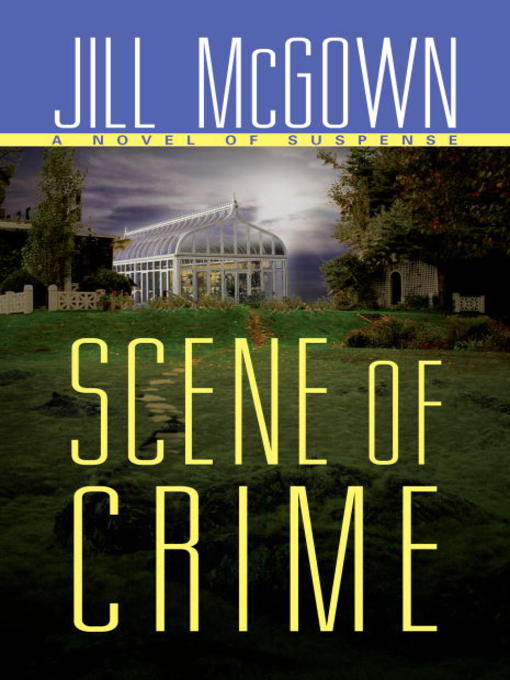 Title details for Scene of Crime by Jill McGown - Available